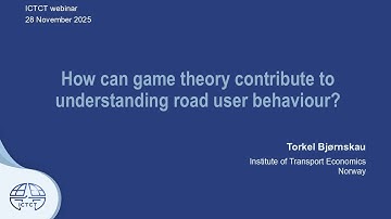 ICTCT webinar ‘How can game theory contribute to understanding road user be…?’ with Torkel Bjørnskau