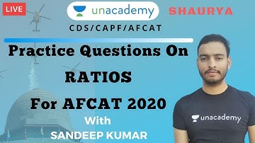 Practice Questions on Ratios for AFCAT 2020 | AFCAT 2020 Preparation | Sandeep Kumar