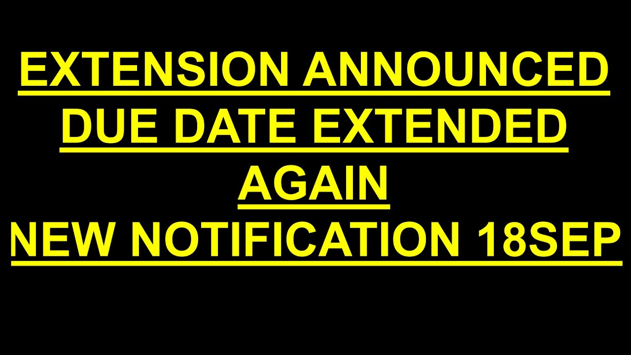 DUE DATE EXTENDED AGAIN - YouTube