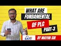 WHAT ARE FUNDAMENTAL OF PLC | PLC ARCHITECTURE | HOW PLC WORK | IIATI | PART 3