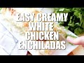 How to make: CREAMY WHITE CHICKEN ENCHILADAS