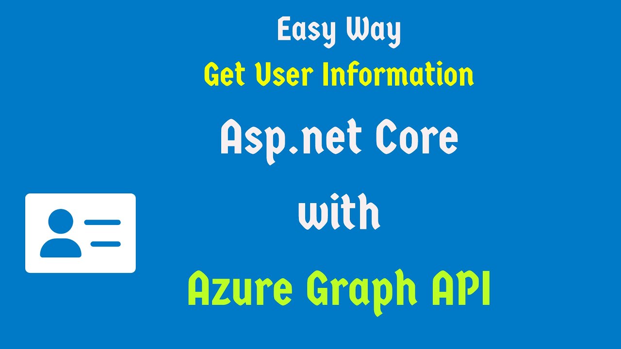 Asp.Net Core Web App With Azure Graph Api Integration - Get All Users Information
