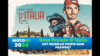 2024 MOTOGP - Gran Premio D’Italia - CZY MUGELLO POWIE NAM PRAWDĘ?