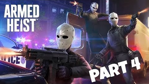 Armed Heist: Shooting Gun Game | Gameplay Walkthrough Part 4 (Android - İos)