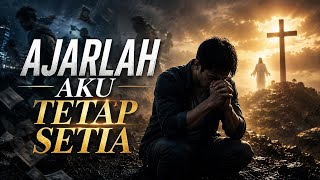 AJARLAH AKU TETAP SETIA | Lagu Rohani Kristen Katolik Terbaru | Official Video @lilin_kecil26 