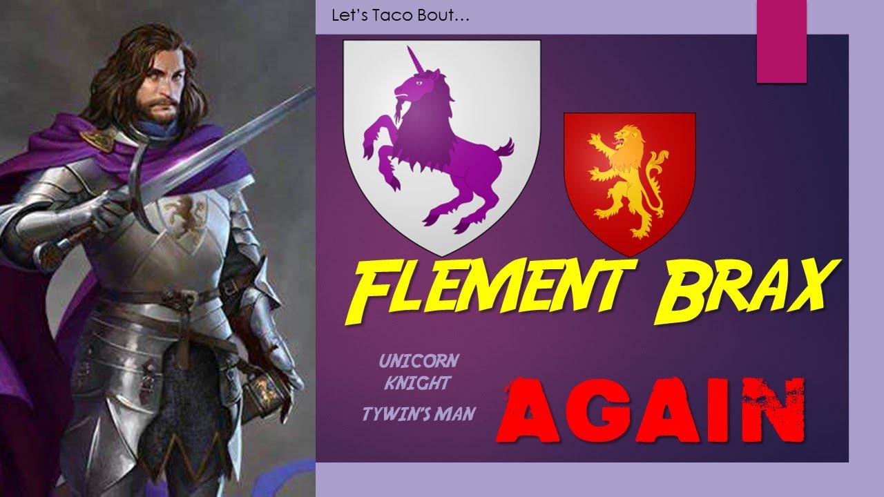 Let's Taco Bout Flement Brax AGAIN (Asoiaf Game of Thrones Lore) - YouTube