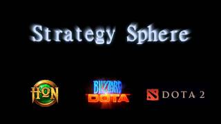 The Strategy Sphere - HoN | DOTA2 | Blizzard DOTA