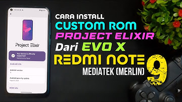 How to Install Project Elixir Custom ROM from Evo X on Redmi Note 9 Merlin - Miui Tutorial | Rice...