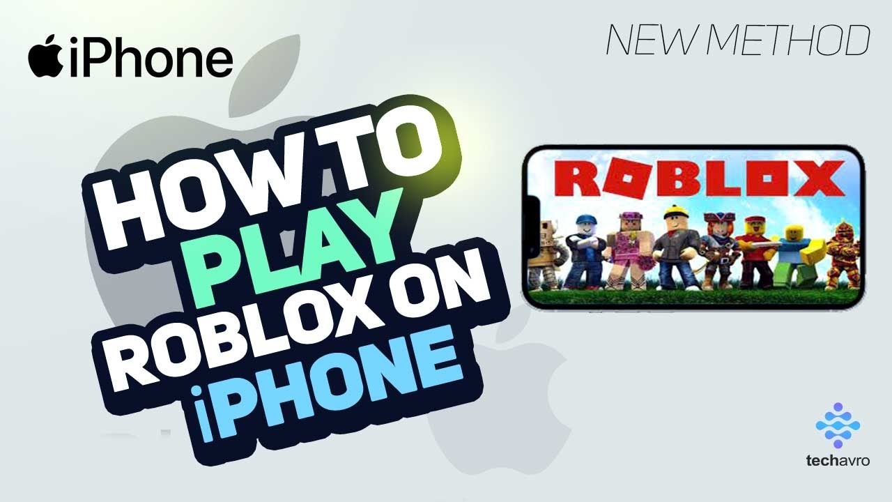 StepbyStep Guide How to Play Roblox on iPhone in 2024 [New Method] YouTube