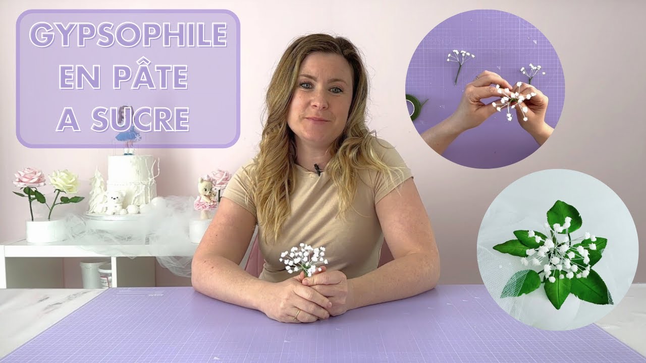 Tutoriel : gypsophile en pâte à sucre