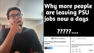 Reasons why youngster's don't want to do a PSU job | Youth leaving PSU for SSC, Railways, State Job|