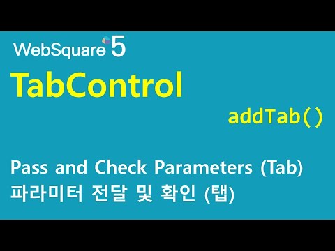 TabControl - addTab() & $p.getParamater() | TabControl | WebSquare5 - Quick Guide