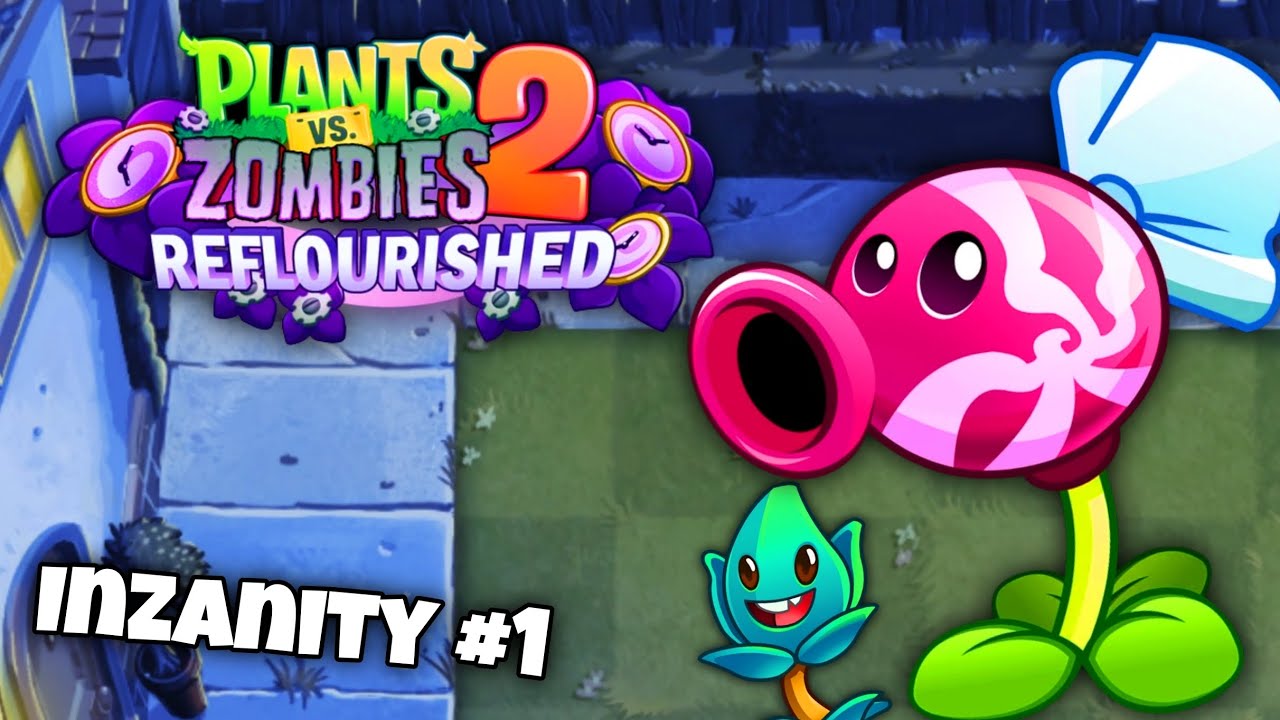 PvZ 2 Reflourished | Inzanity Quest #1