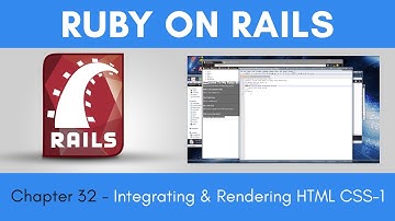 Learn Ruby on Rails from Scratch - Chapter 32 - Integrating and Rendering HTML CSS -Part 1