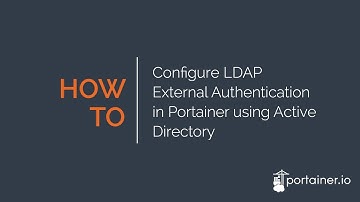 How to Configure LDAP External Authentication in Portainer Using Active Directory