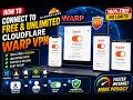 How to Connect to FREE & UNLIMITED Cloudware WARP VPN in Windows,Linux,Mac & Mobile