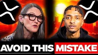 “If You Hold XRP, Please Do NOT Make This Mistake”.. – Cathie Wood