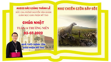 Audio giảng lễ | CN 14 Thường Niên năm C 2022 | Đức Cha Phêrô Nguyễn Văn Khảm | Giám mục GP Mỹ Tho