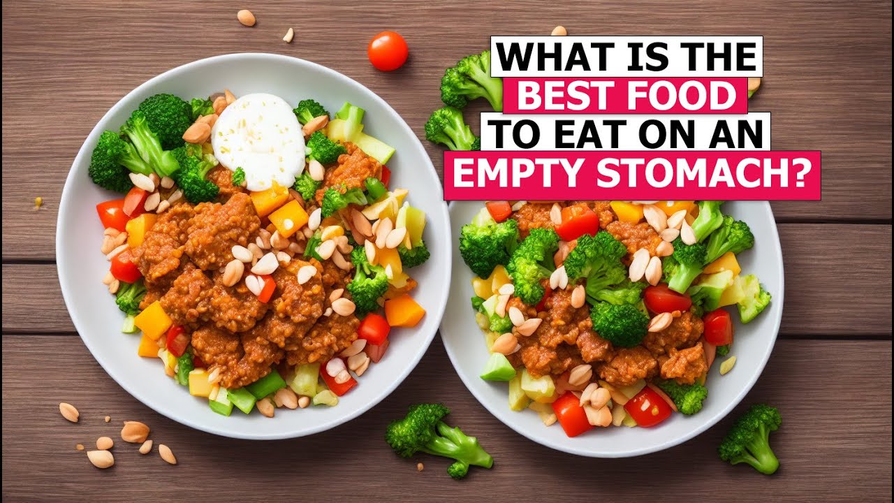 What is the best food to eat on an empty stomach - YouTube