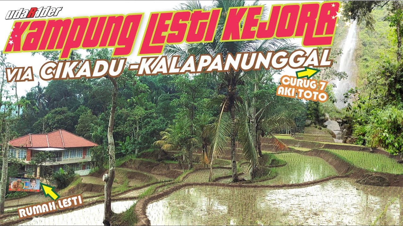 Perjalanan Berat menuju Kampung Lesti, Mampir ke Curug + Kuliner Mie Ayam Lesti…
