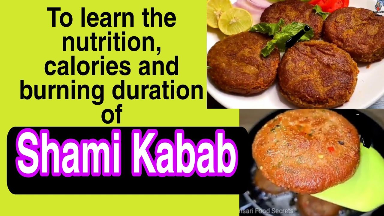 Shami Kabab Calories, Nutrition & Burning Duration viralvideo