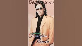 Deddy Dores - Semakin Rindu