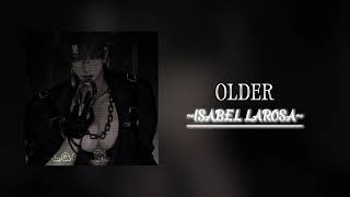 Older - Isabel Larosa Música Edit
