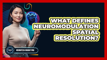 What Defines Neuromodulation Spatial Resolution?