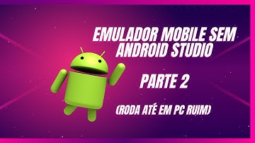 🛑 Rodando um Emulador Android SEM Android Studio 🚀 (Parte 2) 2025