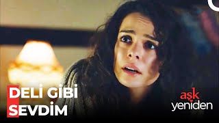 Geçmiş Günlerin Acısı - Aşk Yeniden