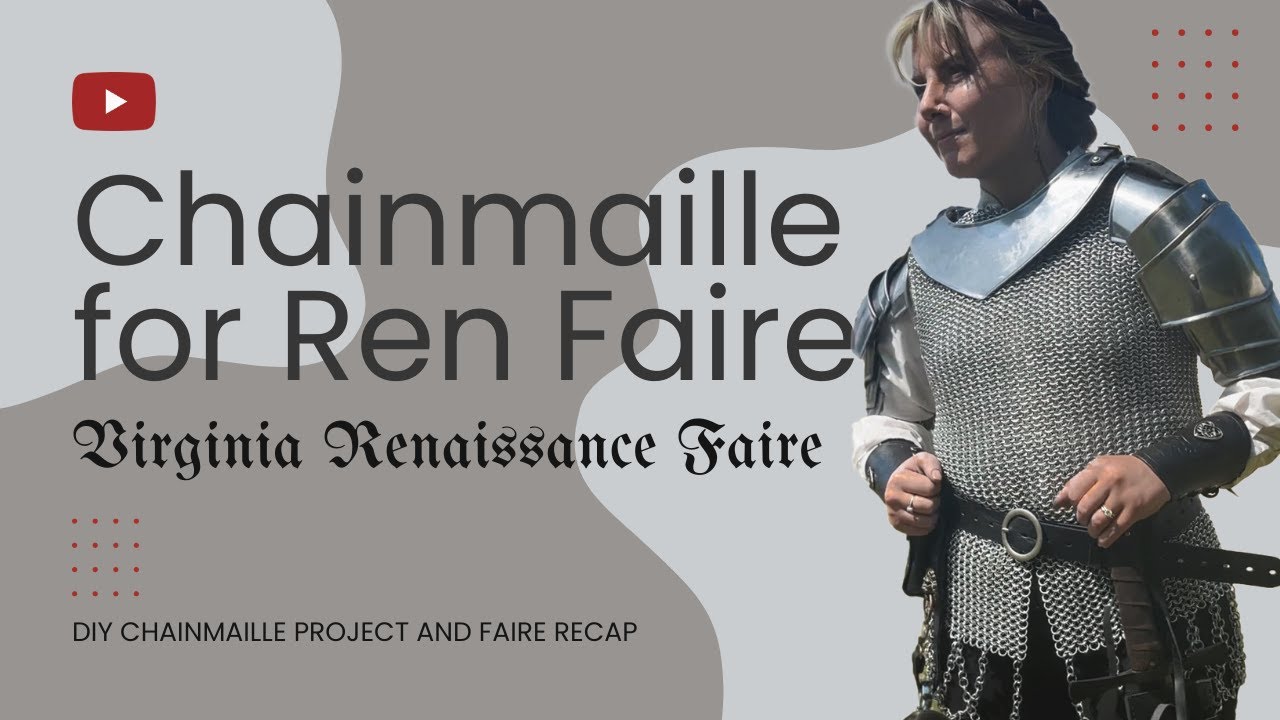 From Rings to Ready-for-Battle: Crafting a Chainmail Shirt for a Lady  Knight Look at VA Ren Faire 