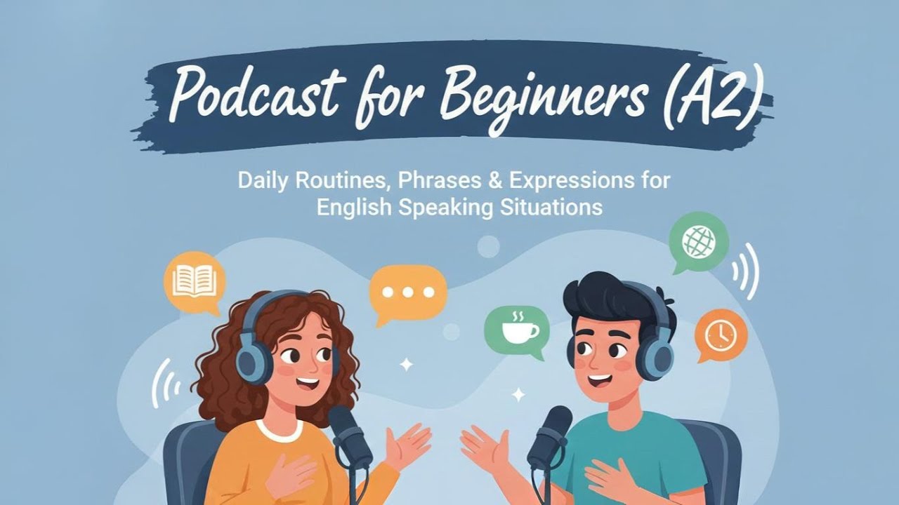 Beginner English Podcast (A2) | Daily Routine Vocabulary & Speaking Practice