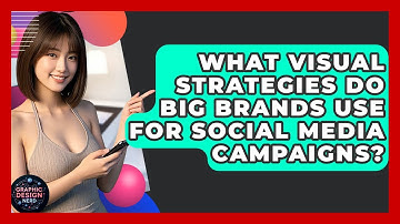 What Visual Strategies Do Big Brands Use For Social Media Campaigns? - Graphic Design Nerd