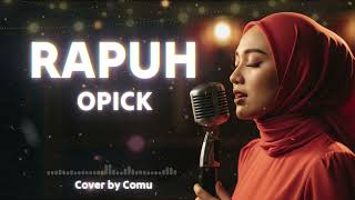 Download Lagu RAPUH - Opick by Comu MP3