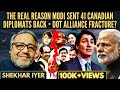 Shekhar iyer  the real reason modi sent 41 canadian diplomats back  dot alliance fracture