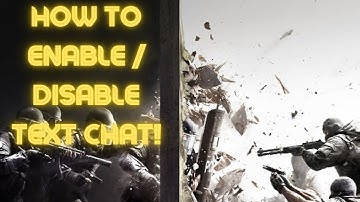 Rainbow Six Siege: How To Enable / Disable Text Chat! (Tutorial)