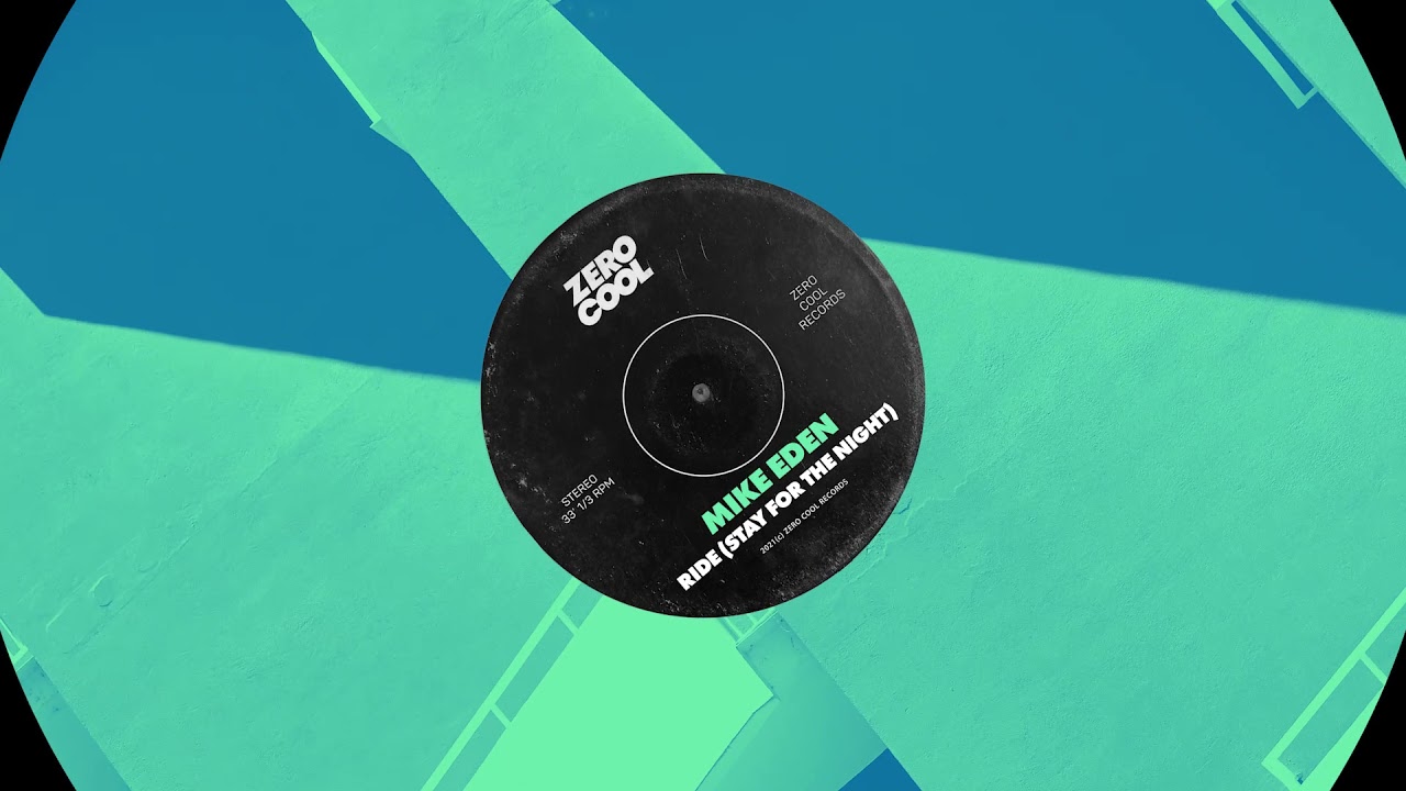 Mike Eden - Ride (Stay For The Night) [Zero Cool]