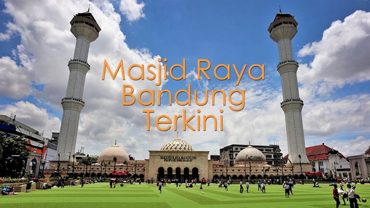Kebanggaan Warga Bandung - Mesjid raya bandung 