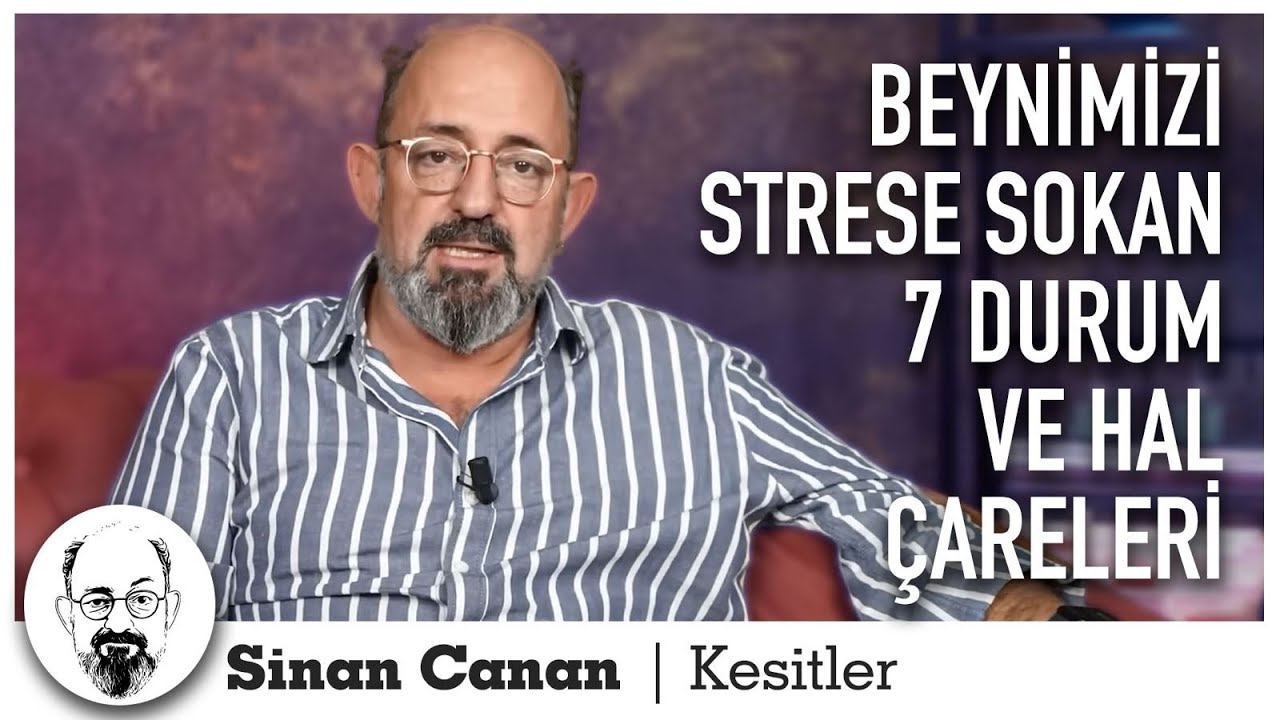 7 dakikada “beynimizi strese sokan 7 durum” ve hal çareleri..