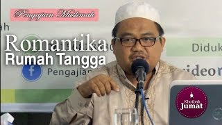 Kajian Muslimah: Romantika Dalam Rumah Tangga - Ustadz Khalid Syamhudi Lc