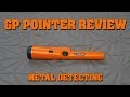 Metal Detecting:  GP Pointer Review