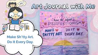 How to Defeat Perfectionism by Making Sh*tty Art