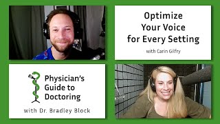 Optimize Your Voice for Every Setting with Carin Gilfry - Physician's Guide to Doctoring