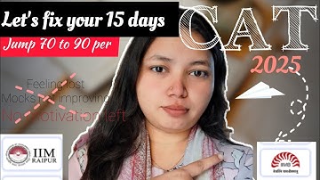“15 Days CAT Plan to Jump from 70 to 95 Percentile | Smart Strategy” ||ASHIYA|| #catasperiants2025