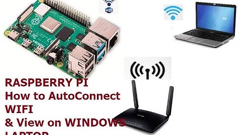 RASPBERRY PI - How to AutoConnect WIFI & view on Windows Laptop