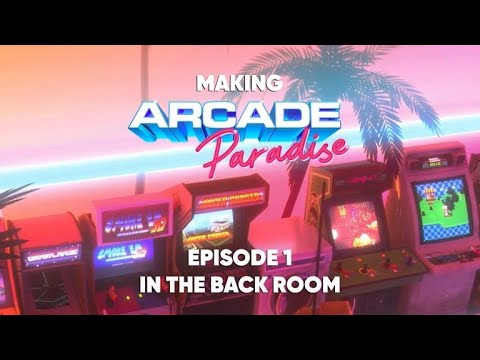 Arcade Paradise Dev Diary - Episode 1: In The Back Room