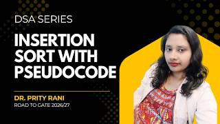 Lec 16: Insertion Sort With Pseudocode | Performance Analysis | Time Complexity | Stable | DSA | DAA Lec 16: Insertion Sort With Pseudocode | Performance Analysis | Time Complexity | Stable | DSA | DAA