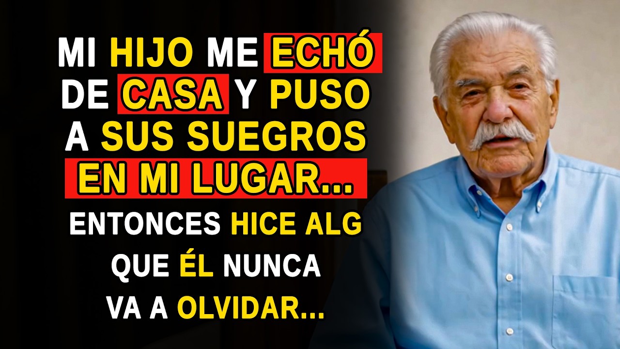 Mi Hijo Me Echó de Casa y Puso a Sus Suegros en Mi Lugar... Entonces Hice Algo Que Él Nunca Va a Olv