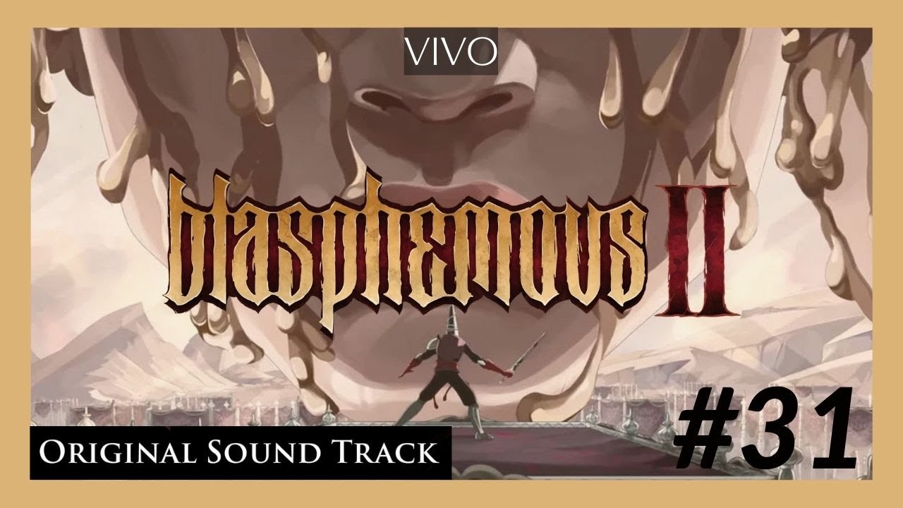 ORIGINAL GAME SOUNDTRACK 31 ⚔️ Blasphemous 2 OST 🔥VIVO - Full Album ...