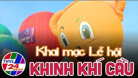 Khai mạc Lễ hội khinh khí cầu TPHCM 2022
